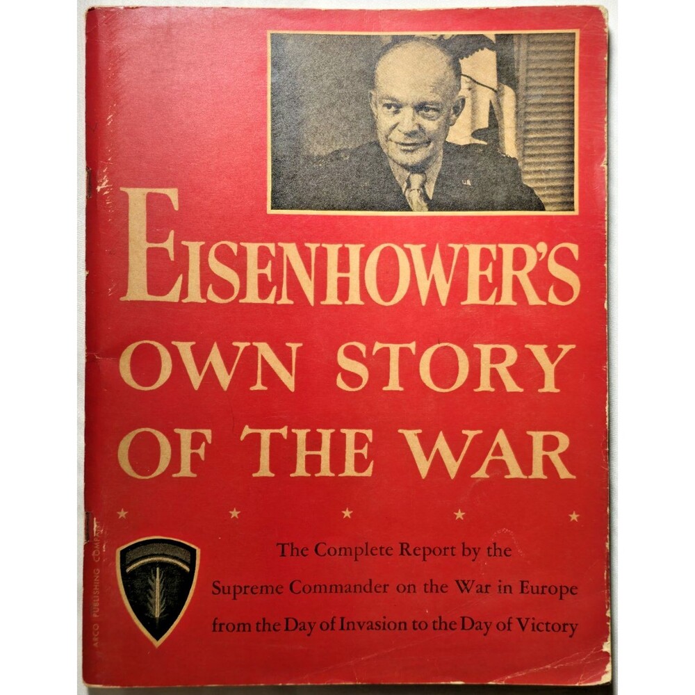 1946 Eisenhower's Own Story Of The War Complete Report War Europe WWII D-Day VE